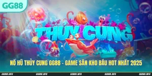 Nổ Hũ Thủy Cung GG88 - Game Săn Kho Báu Hot Nhất 2025